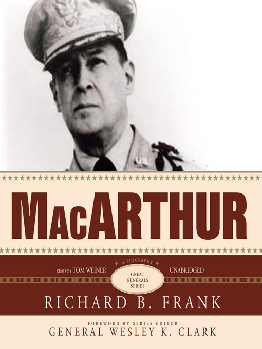 Title details for MacArthur by Richard B. Frank - Available